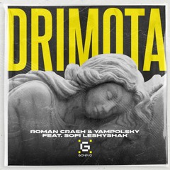 Roman Crash & Yampolsky - Drimota (feat. Sofi Leshyshak)