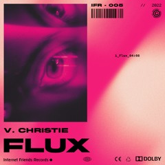V. Christie - Flux