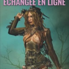 Télécharger eBook Fantaisie échangée en ligne: Fantaisie échangée en ligne (Livre 1) (French E