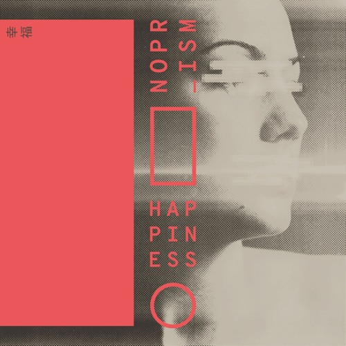 NOPRISM - HAPPINESS