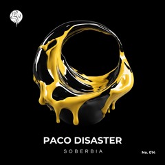 Paco Disaster - Soberbia