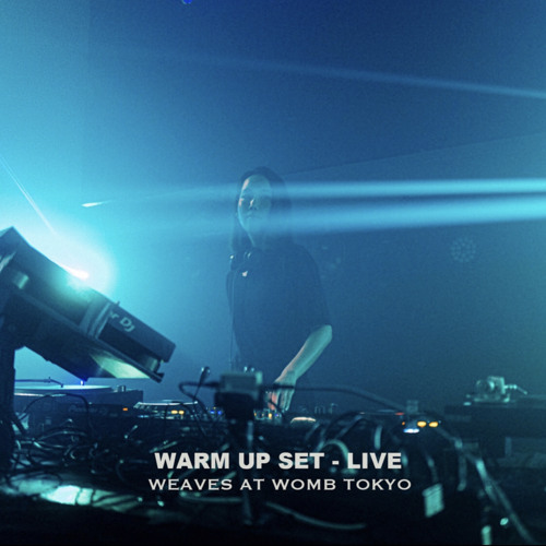 Warm up Set -Live @Weaves womb tokyo 03/06/2022