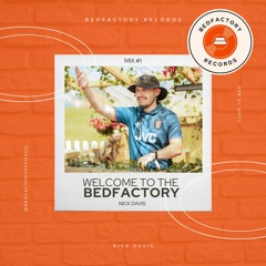 Welcome to the Bedfactory - Nick Davis