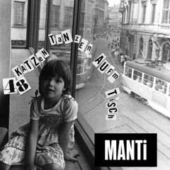 MANTi - 48 Katzen Tanzen Auf'm Tisch - Hopper - Kater Berlin