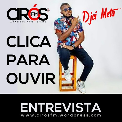 Cirós FM - Entrevista com Djei Meta