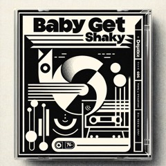 HOTBOI2300 - Baby Get Shaky