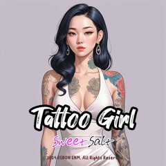 스윗솔트(SweetSalt) - 'Tattoo Girl'