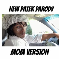 New Patek Parody - MOM VERSION