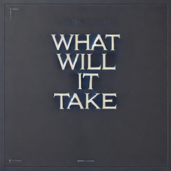 what will it take