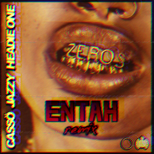 Cassö x Jazzy Feat. Headie One - Zeros (ENTAH REMIX)
