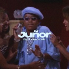 Juñor - Birthday Mix