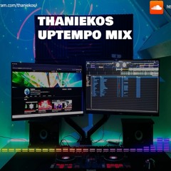 THANIEKOS IN THA UPTEMPO MIX   #159