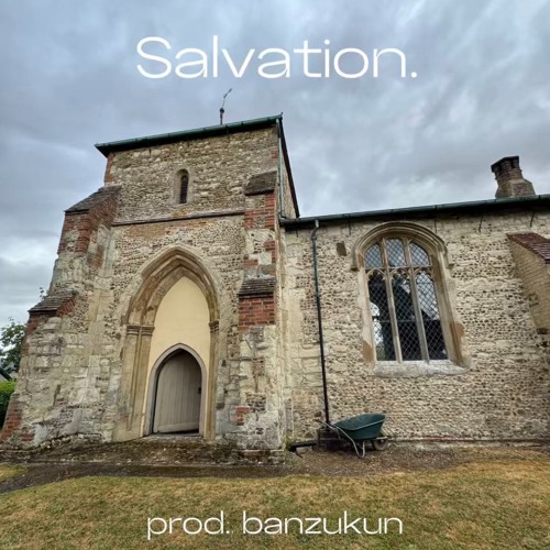 Salvation. [prod. banzukun]