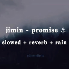 jimin - promise (slowed + reverb + rain )