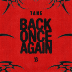 T A N E - Back Once Again
