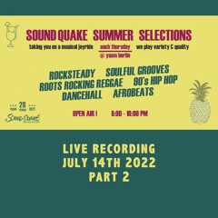 SoundQuake Summer Selection July 14th 2022 Pt.2