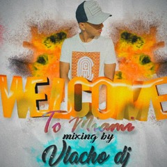 WELCOME TO MIAMI MIXING BY VLACHO DJ