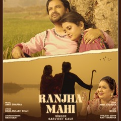 Ranjha Mahi - Sarvjeet Kaur - Amit Sharma Productions