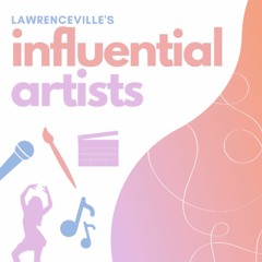 [Ep. 1] Lawrenceville's Influential Artists