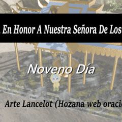 Novena a la Virgen de los Ángeles - Noveno Día