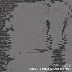 METHODS OF DANCE w. Chris and Jamie Paton [10.07.2023]