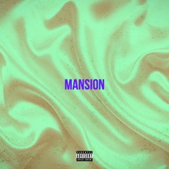 Mansion (Prod. River Beats)