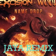 Excision & Wooli- Namedrop (JAYA DNB REMIX) FREE DL