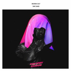 Burak Cilt - She Said