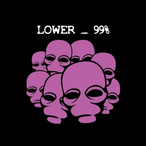 LOWER - 99% EP SHOWCASE (FREE DOWNLOAD CLICK BUY)