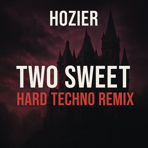 Hozier – Two Sweet (Lahm Remix) | Hard Techno
