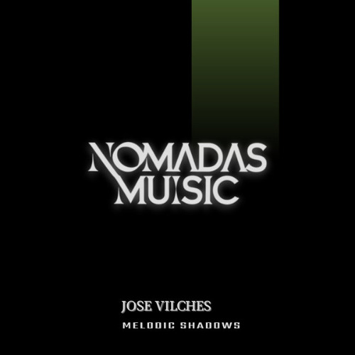 Jose Vilches - Melodic Shadows (Original Mix)