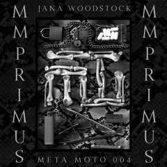 MMPRIMUS ✦ JANA WOODSTOCK - SNAKE TIME ✦ META MOTO 4