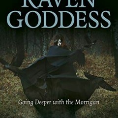 [VIEW] KINDLE 💑 Pagan Portals - Raven Goddess: Going Deeper with the Morrigan by  Mo