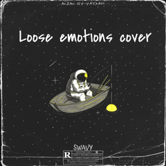 LOOSE EMOTIONS-S WAVY