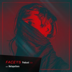 FACETS Podcast | 064 | Metapattern