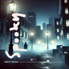DIRTY MVSS - SPOOKY
