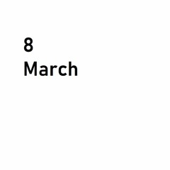 8 March