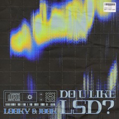 LOOKY & JOOK - DO U LIKE LSD? [FREE DL]
