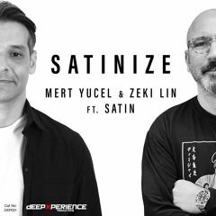 MERT YUCEL & ZEKI LIN ft. SATIN "satinize" - DeepXperience Productions DXP051