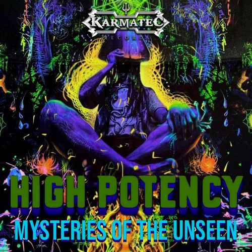 High Potency - Mysteries Of The Unseen