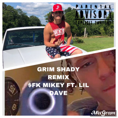 GRIM $HADY - $FK MIKEY (Feat. Lil Dave)
