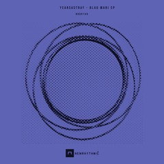 YearsAstray - Blau Mari EP [Newrhythmic Recs]