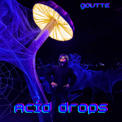 Acid Drops (FREE DOWNLOAD)