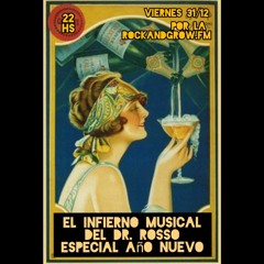 EL INFIERNO MUSICAL DEL DR. ROSSO - PGM 72 - ESPECIAL AÑO NUEVO