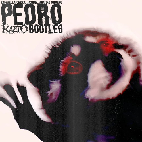 PEDRO (KAETO BOOTLEG) (FREE DOWNLOAD)