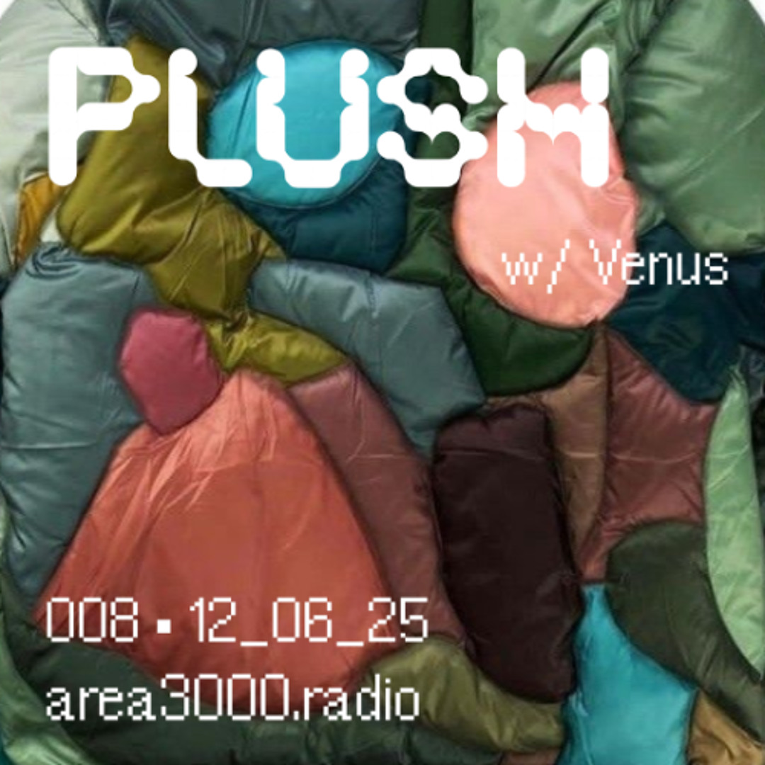 PLUSH w Venus 008 - 12 June 2025