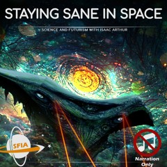 Staying Sane In Space (Narration Only)