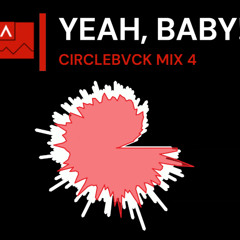 YEAH, BABY! | CIRCLEBɅCK MIX 4