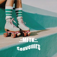 MFTK - Souvenirs | Nostalgic synthwave