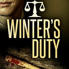 [PDF] Read Winter’s Duty (Talon Winter Legal Thrillers Book 5) by  Stephen Penner